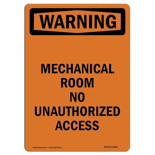 Safety Sign, OSHA WARNING, 24" Height, Mechanical Room No Unauthorized Access, Portrait